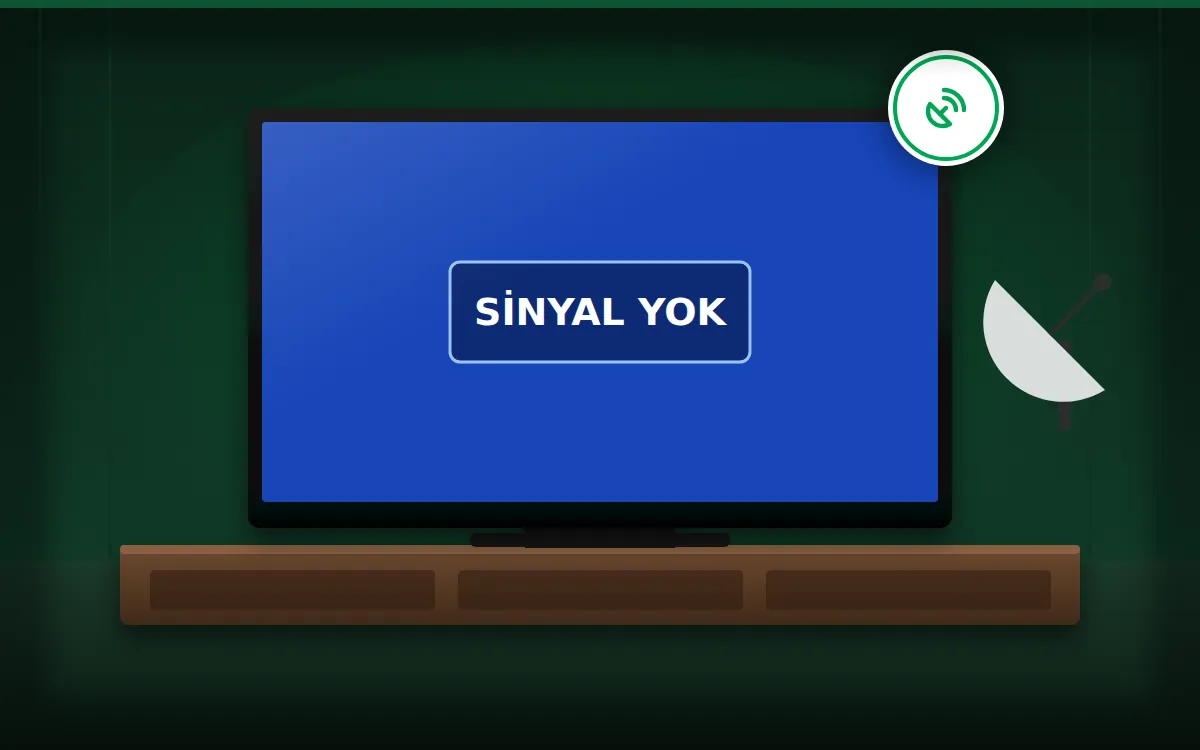 Televizyonda "Sinyal Yok" uyarısı